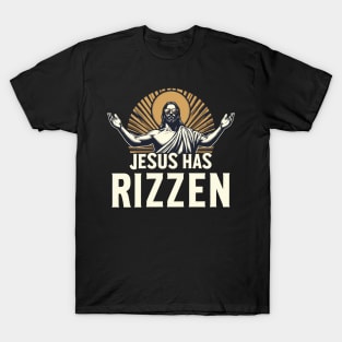 Jesus Has Rizzen Funny Christian Rise Sarcastic Novelty Pun T-Shirt